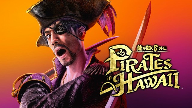 PS5/Xbox/PC『龍が如く８外伝 Pirates in Hawaii』無料体験版2月14日より配信